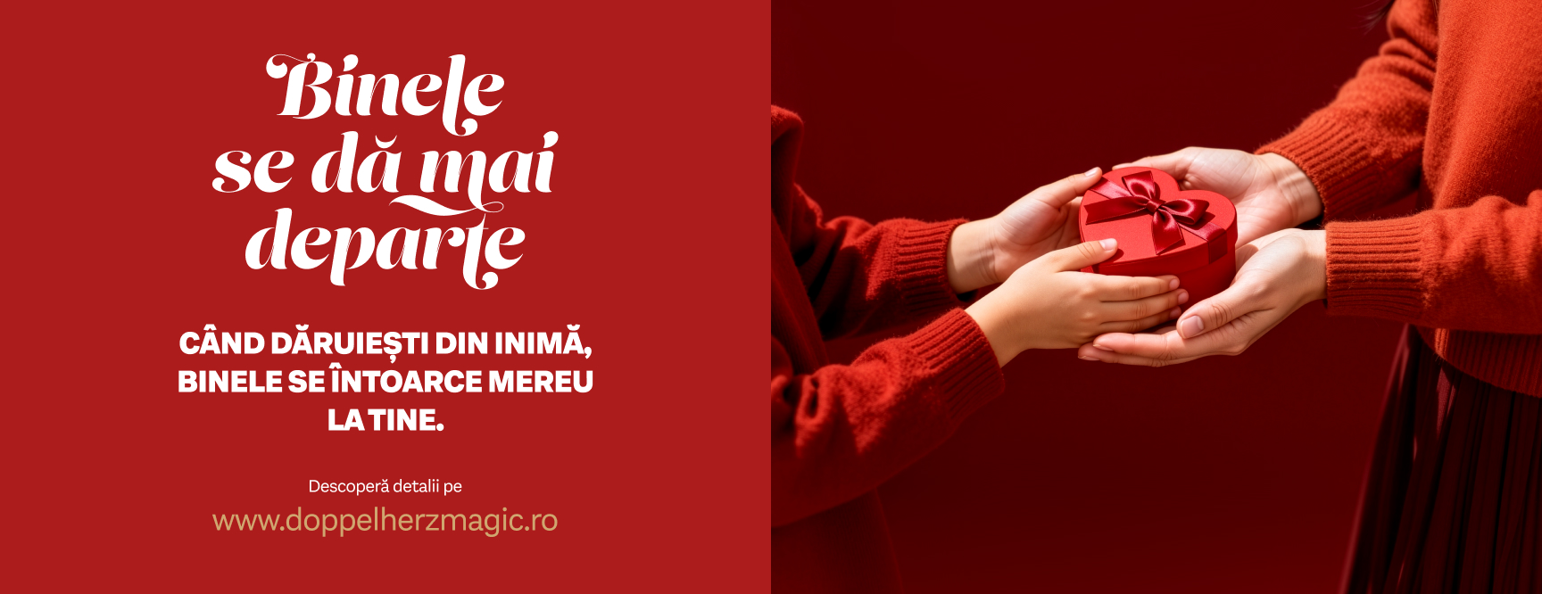 Două mâini care oferă un cadou roșu, simbolizând generozitatea. Fundalul este roșu închis, iar textul prezintă mesajul „Binele se dă mai departe” și sugerează că darurile din inimă aduc răsplată.